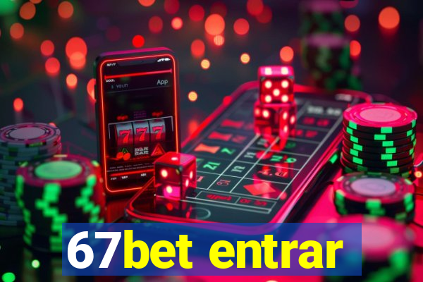 67bet entrar